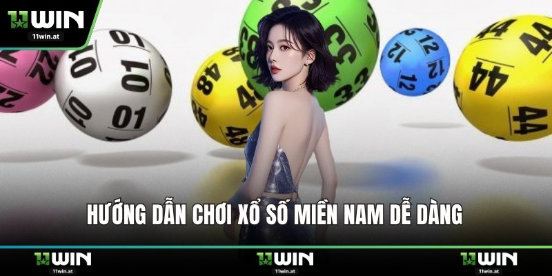 Hướng dẫn chơi xổ số miền nam dễ dàng 