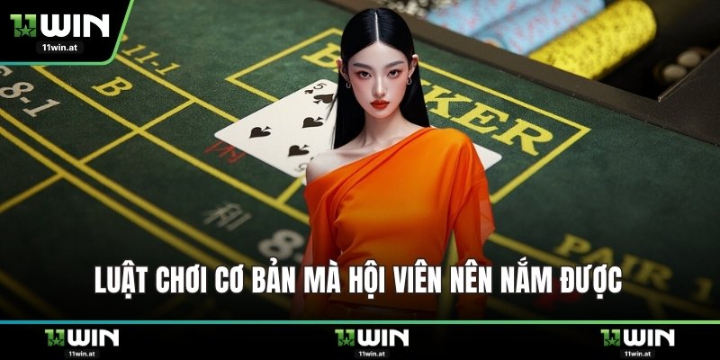 Luật chơi cơ bản mà hội viên nên nắm được 