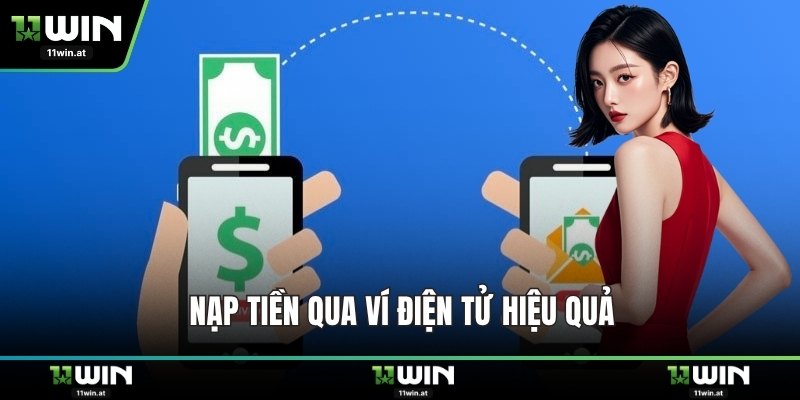 Nạp tiền qua ví điện tử hiệu quả