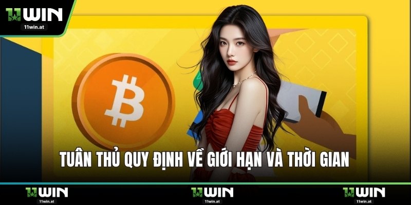 Tuân thủ quy định về giới hạn và thời gian 